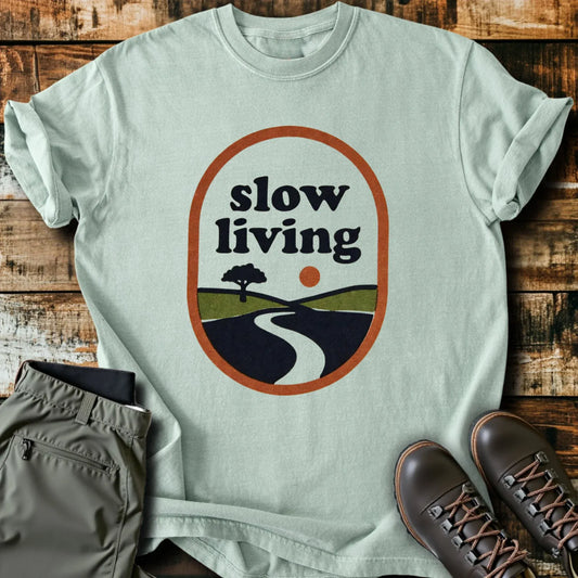 Slow Living T-Shirt