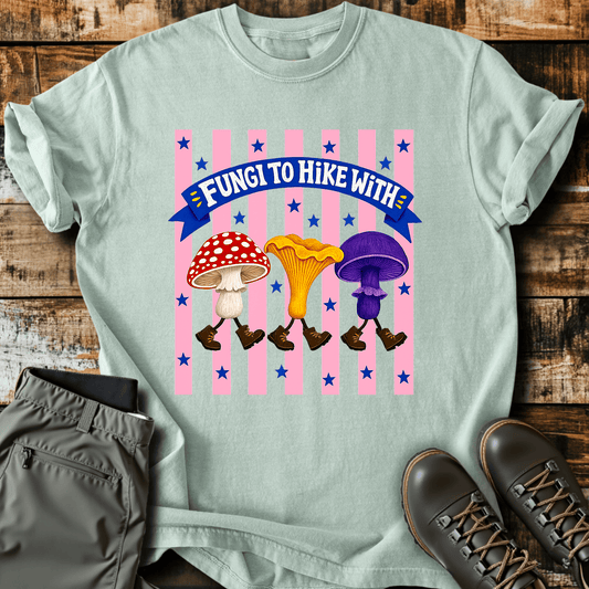 Fungi To Hike With T-Shirt